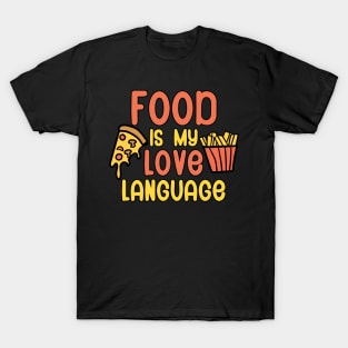 Food is my love language T-Shirt